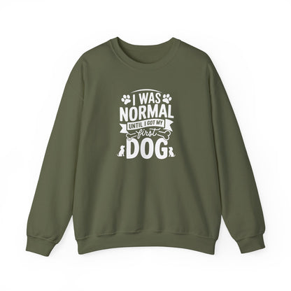 Funny First Dog Sweatshirt | I Was Normal Pet Lover Sweatshirt