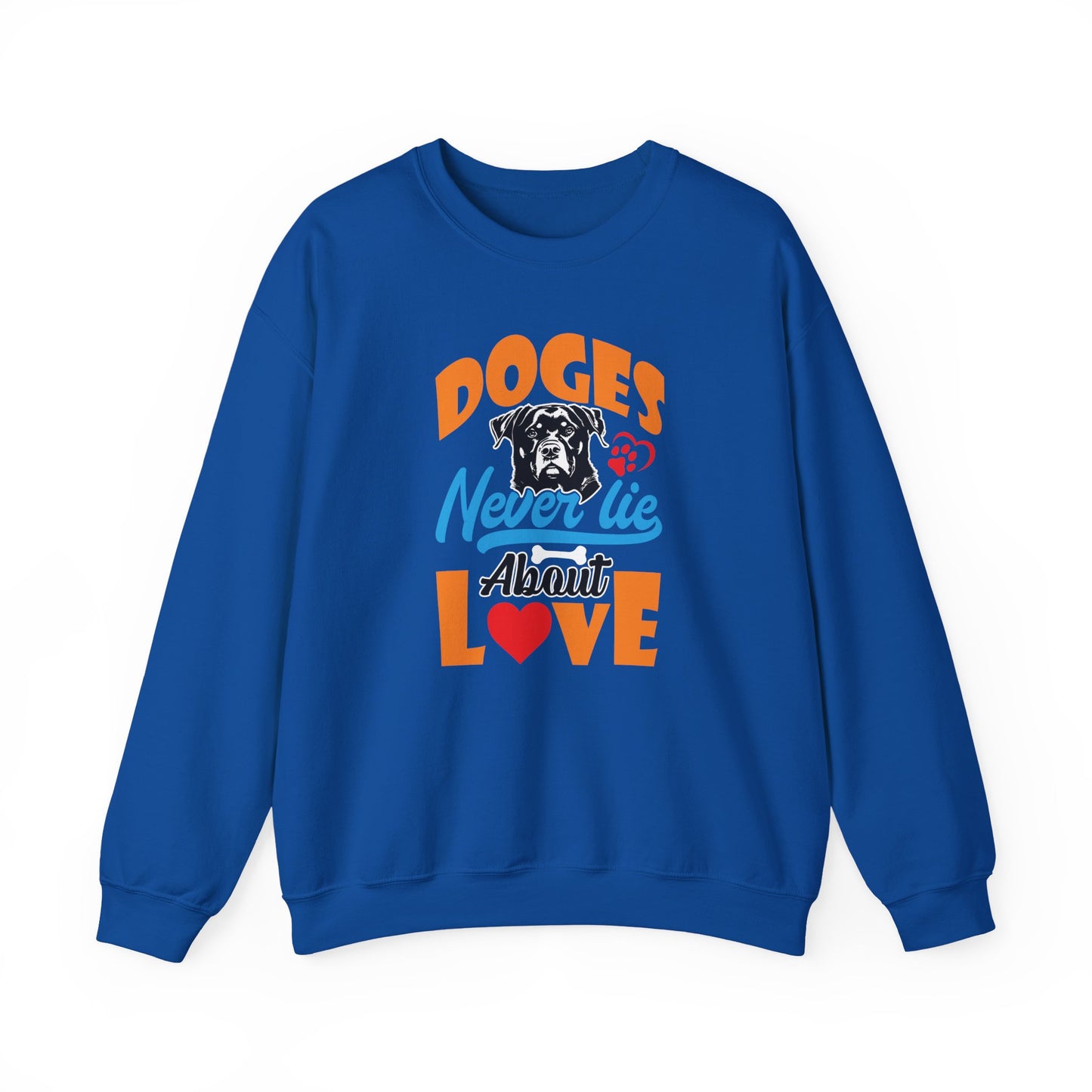 Dogs Never Lie About Love Unisex Sweatshirt