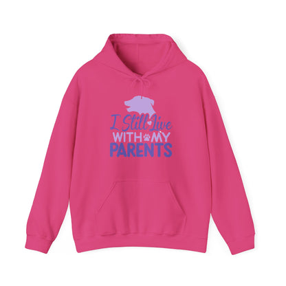 I Still Live With My Parents Hoodie | Funny Dog Lover Gift