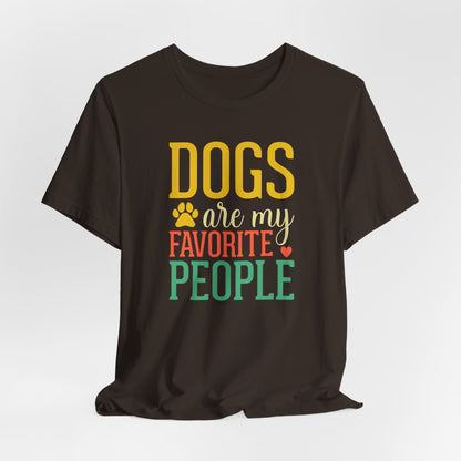 DOGS Are My Favorite People | Relatable Dog Lover Graphic Tee