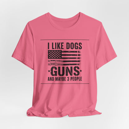 "Dogs, Guns & 3 People" Unisex T-Shirt –  Patriotic Tee