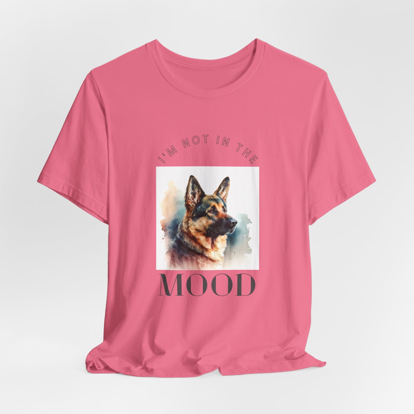 "Not in the Mood" German Shepherd Unisex T-Shirt