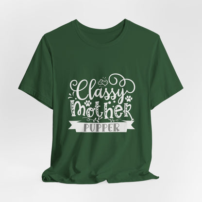 Classy Mother Pupper Graphic T-Shirt