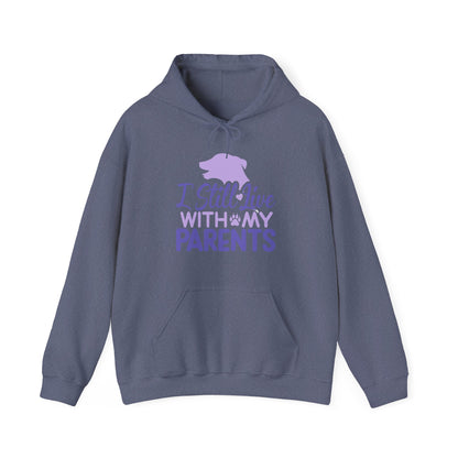 I Still Live With My Parents Hoodie | Funny Dog Lover Gift