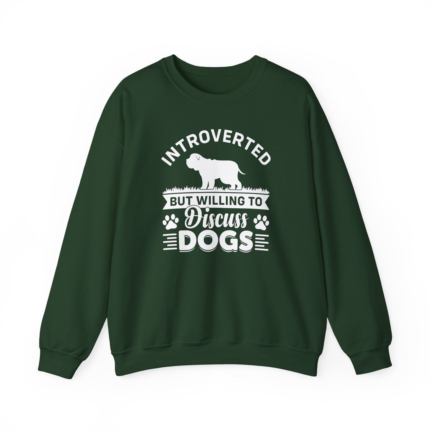 Introverted But Willing to Discuss Dogs Sweatshirt