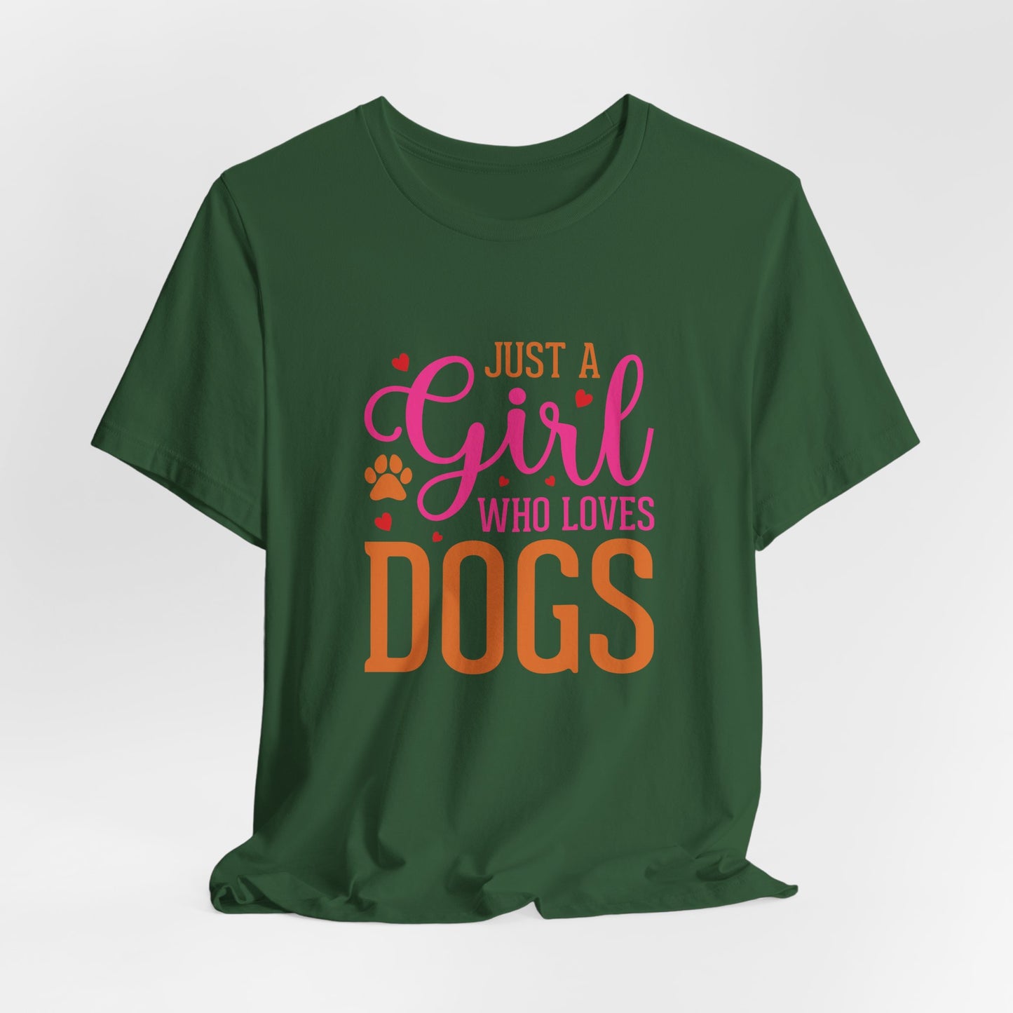 Just a Girl Who Loves Dogs – Unisex Cute Dog Lover T-Shirt