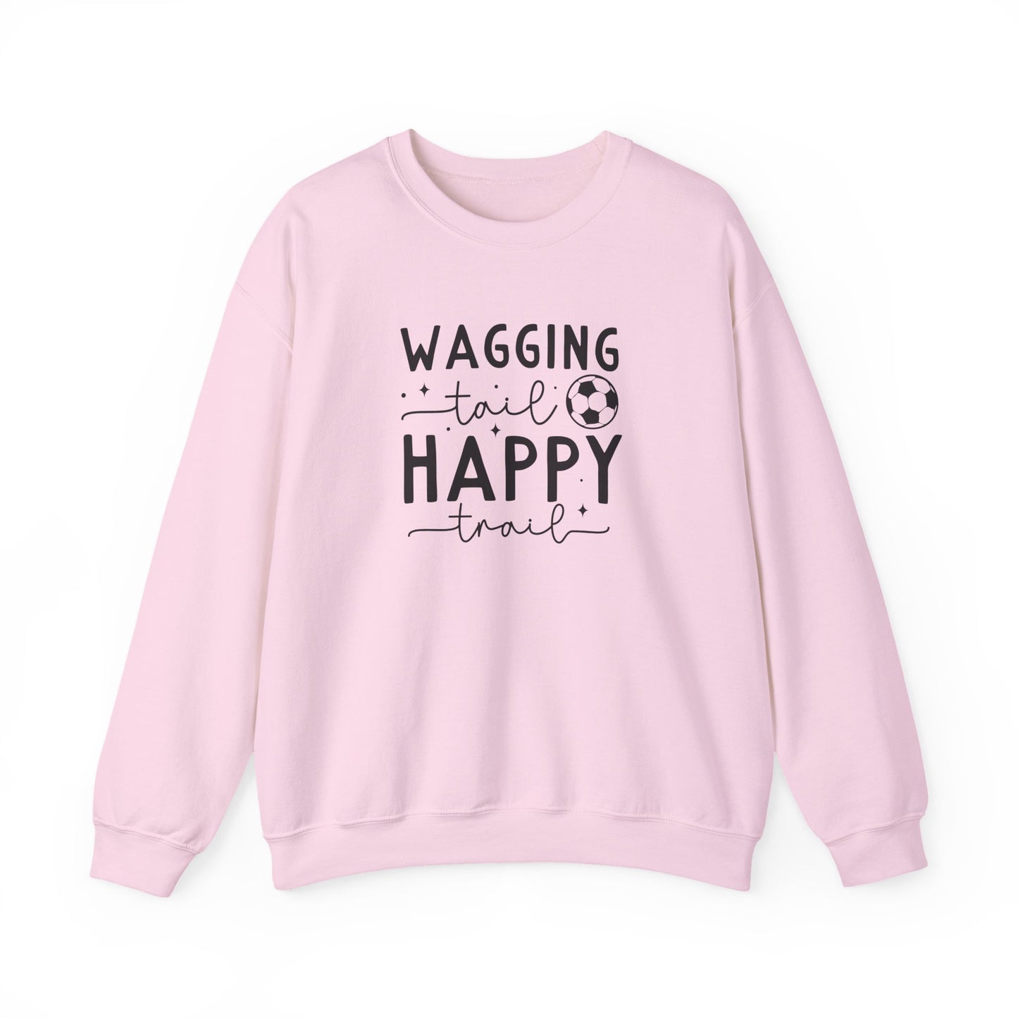 Wagging Tail Happy Trail Sweatshirt | Funny Soccer Dog Gift