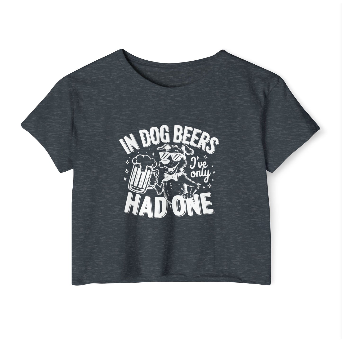 Funny Dog Beer Quote Crop Top – “In Dog Beers I’ve Only Had One”