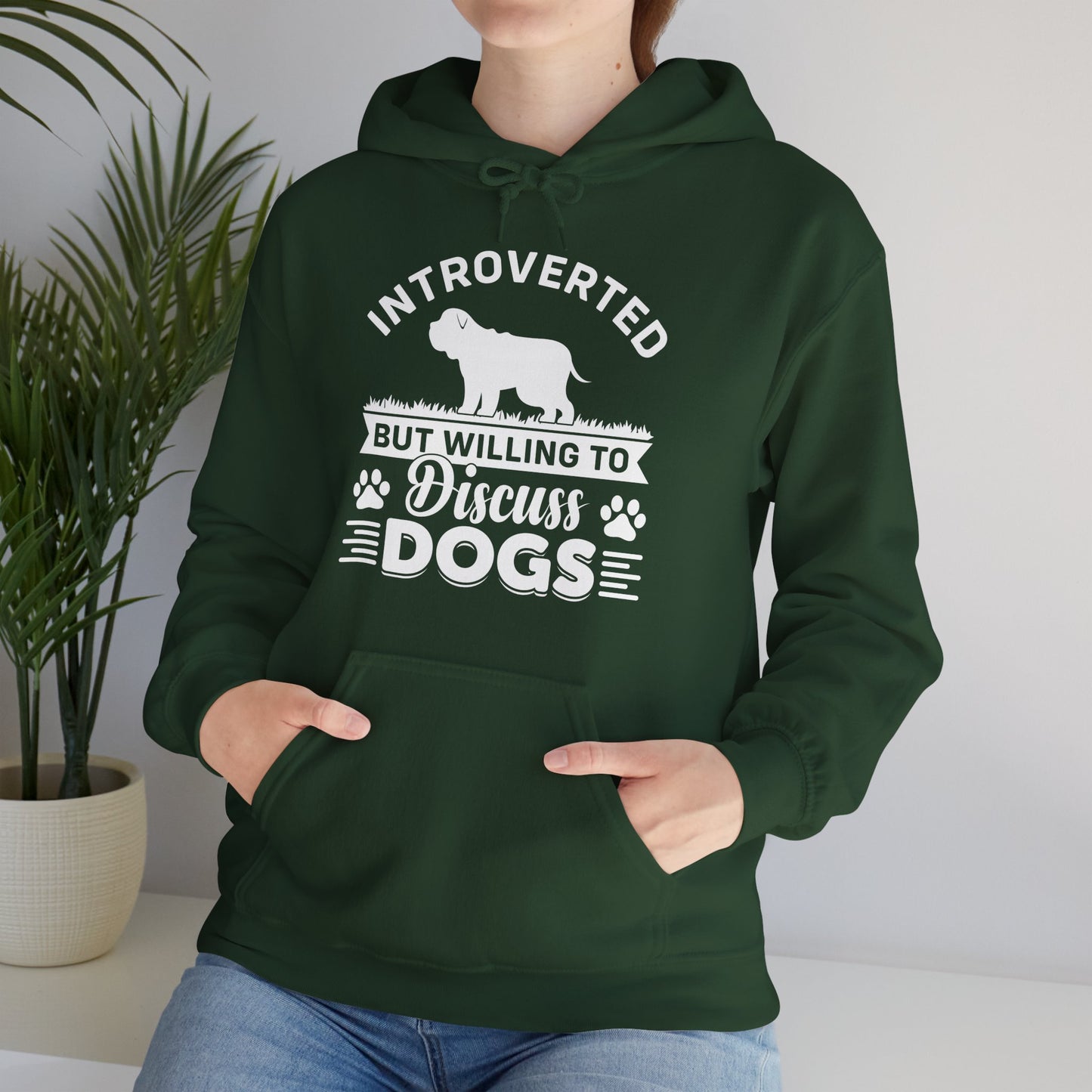 Introverted But Willing to Discuss Dogs Hoodie