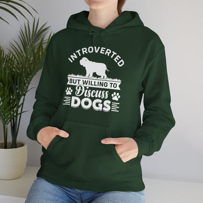 Introverted But Willing to Discuss Dogs Hoodie