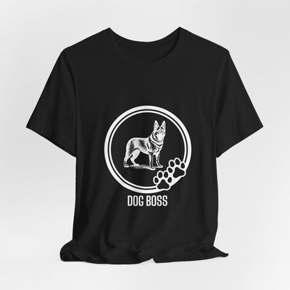 Dog Boss Unisex T-Shirt – Alpha Energy, Unleashed