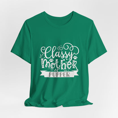 Classy Mother Pupper Graphic T-Shirt