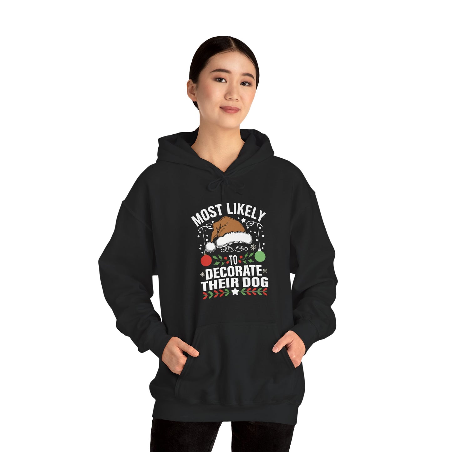 Most Likely To Decorate Their Dog Christmas Hoodie