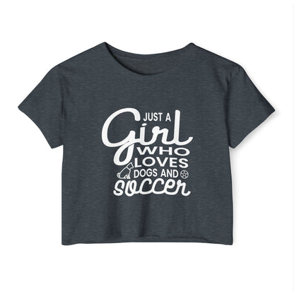"Just a Girl Who Loves Dogs and Soccer" Crop Top Tee