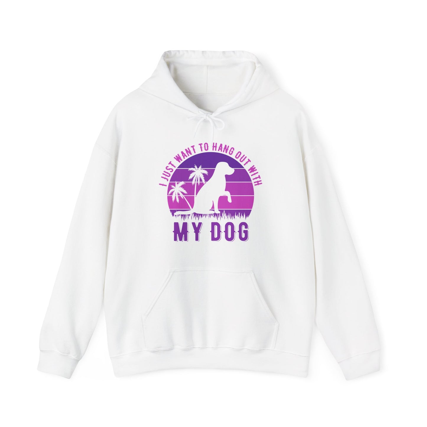 “I Just Want to Hang Out With My Dog” Unisex Hoodie
