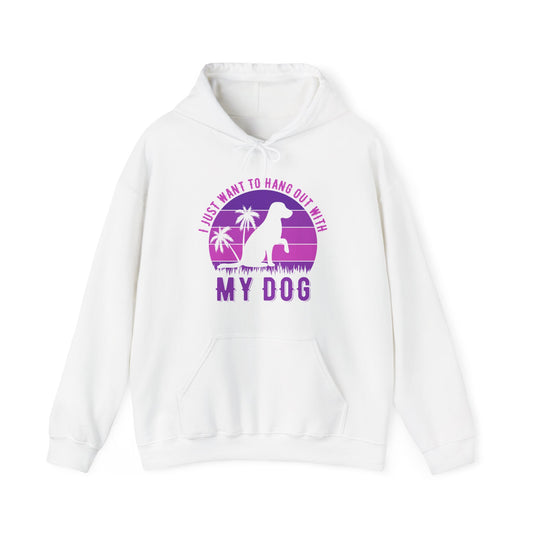 “I Just Want to Hang Out With My Dog” Unisex Hoodie