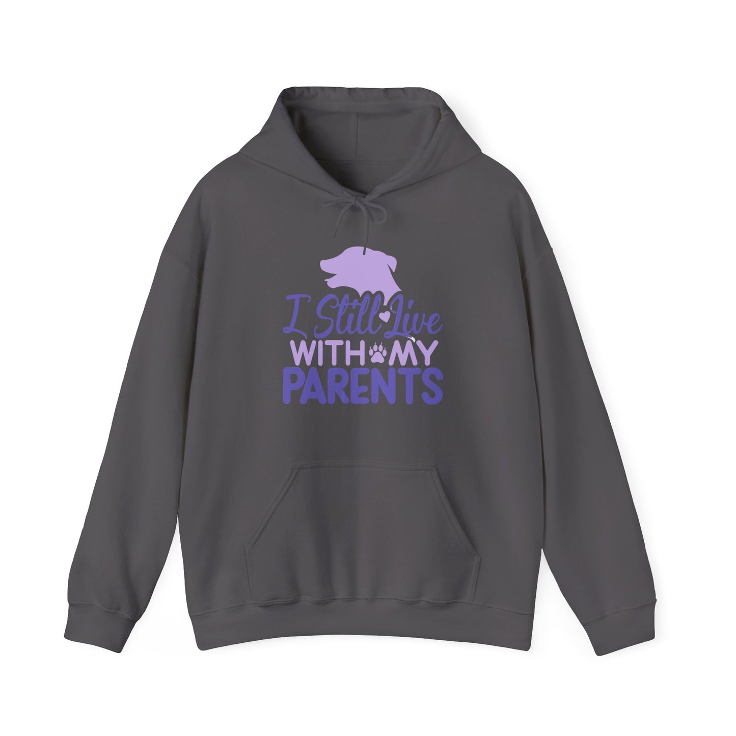 I Still Live With My Parents Hoodie | Funny Dog Lover Gift