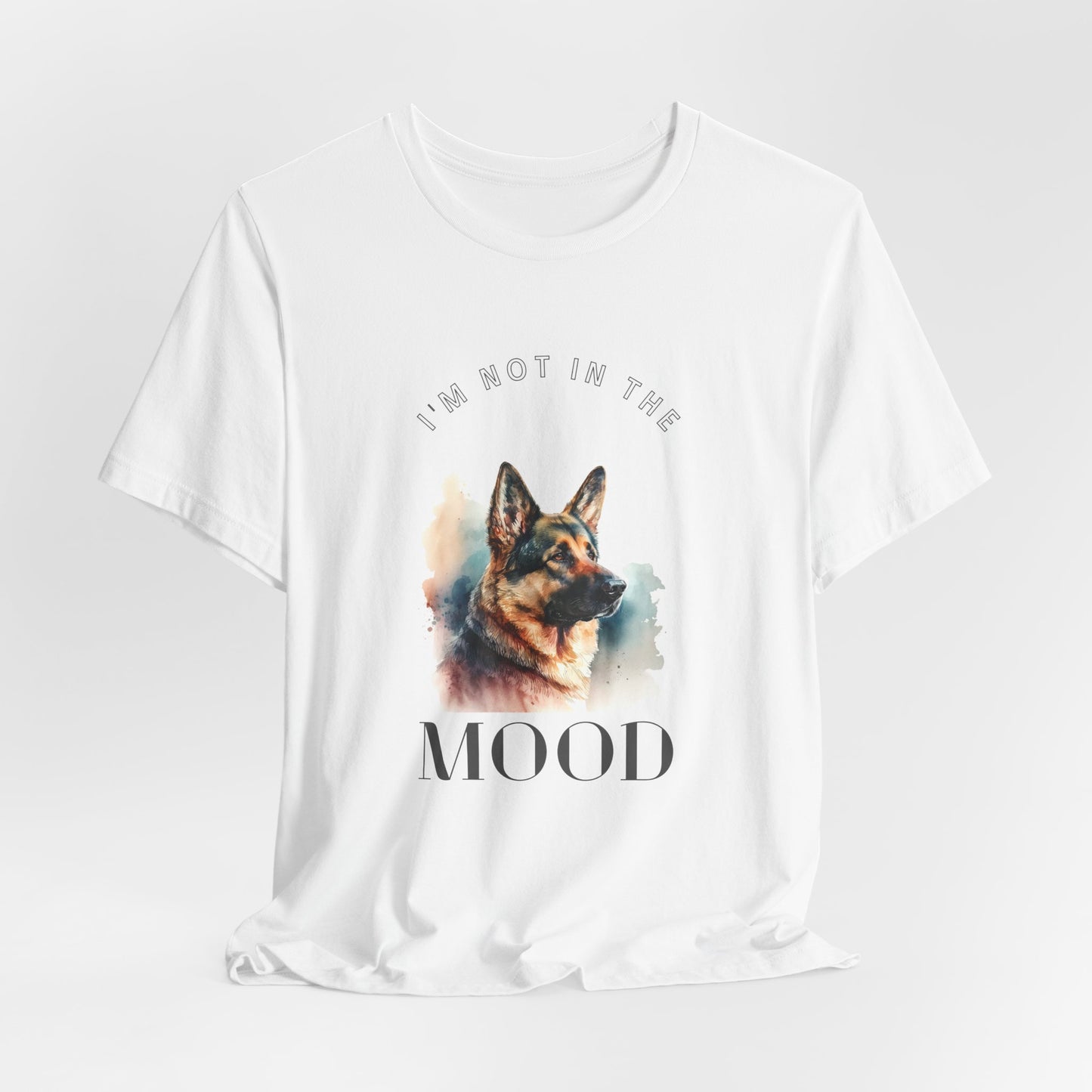"Not in the Mood" German Shepherd Unisex T-Shirt