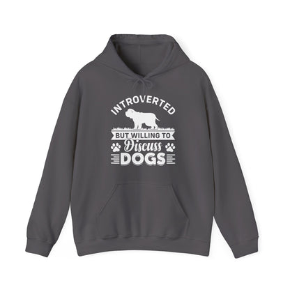 Introverted But Willing to Discuss Dogs Hoodie