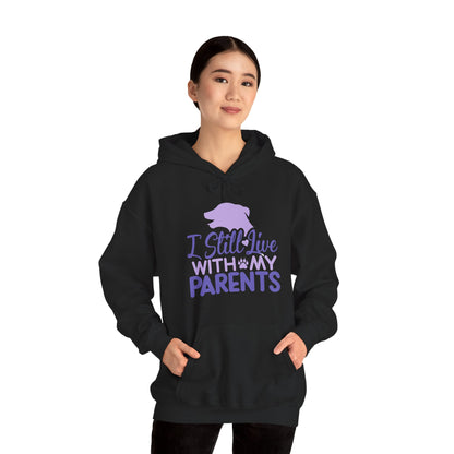 I Still Live With My Parents Hoodie | Funny Dog Lover Gift