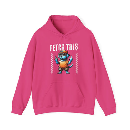 Funny Fetch This Dog Hoodie | Sassy Pup Unisex Sweatshirt