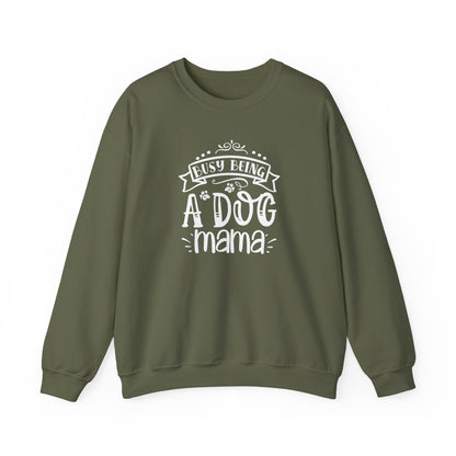 Busy Being A Dog Mama Unisex Sweatshirt