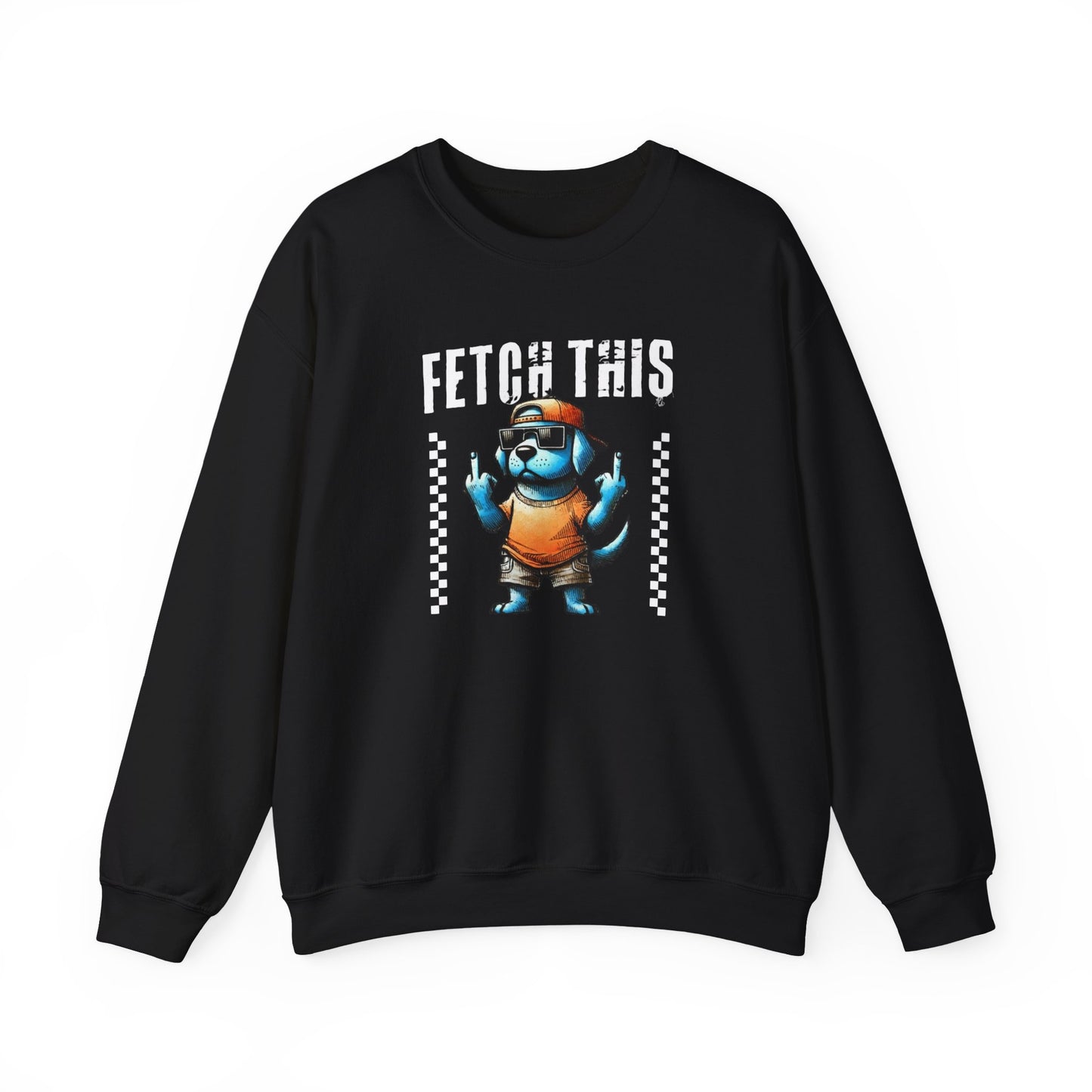 Funny Fetch This Dog Sweatshirt | Sassy Pup Unisex Sweatshirt