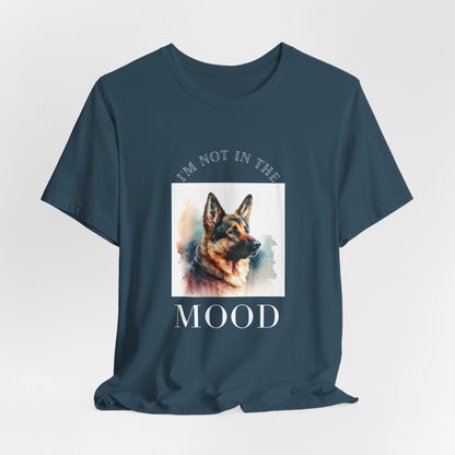 "Not in the Mood" German Shepherd Unisex T-Shirt
