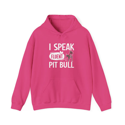 I Speak Fluent Pit Bull Hoodie | Funny Pittie  Gift