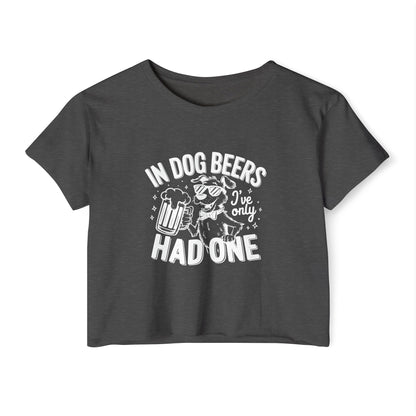 Funny Dog Beer Quote Crop Top – “In Dog Beers I’ve Only Had One”