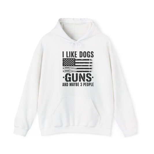 "I Like Dogs, Guns & Maybe 3 People" Patriotic Unisex Hoodie