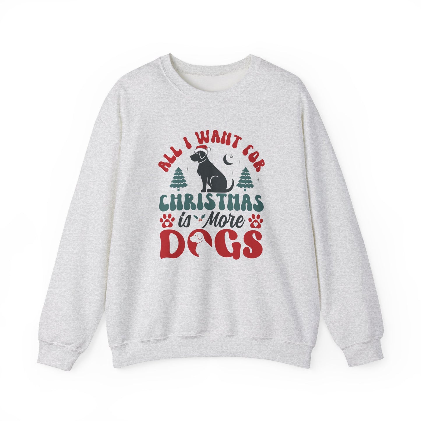 More Dogs for Christmas Sweatshirt | Funny Pet Lover Gift