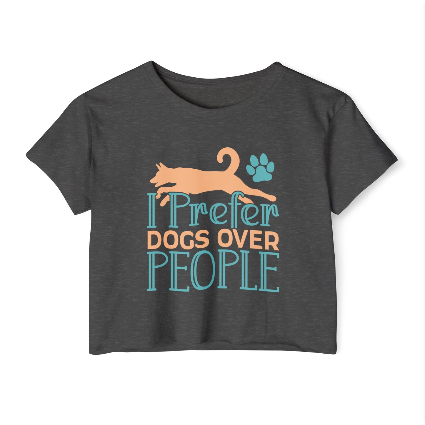 I Prefer Dogs Over People Crop Top –  Cute Pet Lover Tee