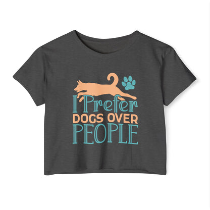I Prefer Dogs Over People Crop Top –  Cute Pet Lover Tee