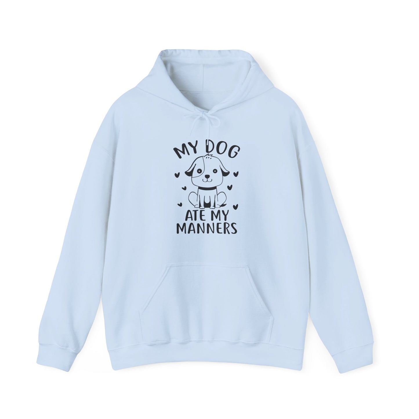 My Dog Ate My Manners - Funny Dog Lover Hoodie