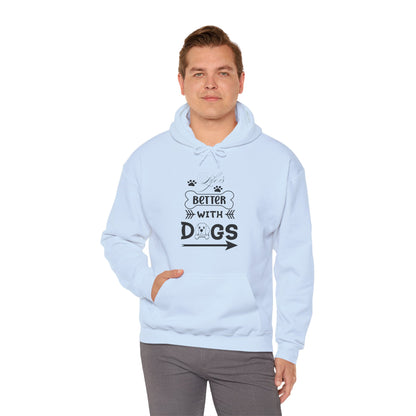 Life Is Better With Dogs - Pet Lover Unisex Hoodie