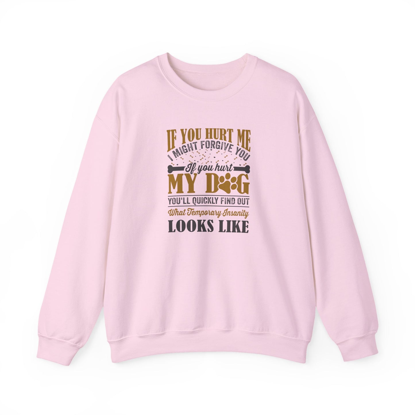 If You Hurt My Dog Sweatshirt | Dog  Protector Funny