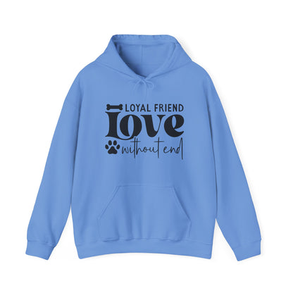 Loyal Friend Love Without End Hoodie | Dog Lover Gift