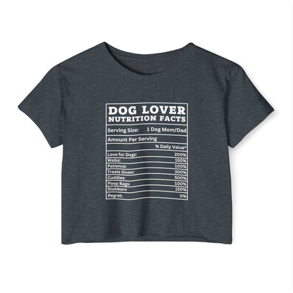 Dog Lover Nutrition Facts Crop Top – Funny Dog Mom Tee