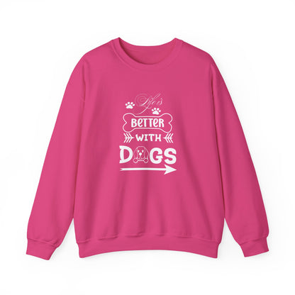 Life is Better With Dogs Unisex Sweatshirt