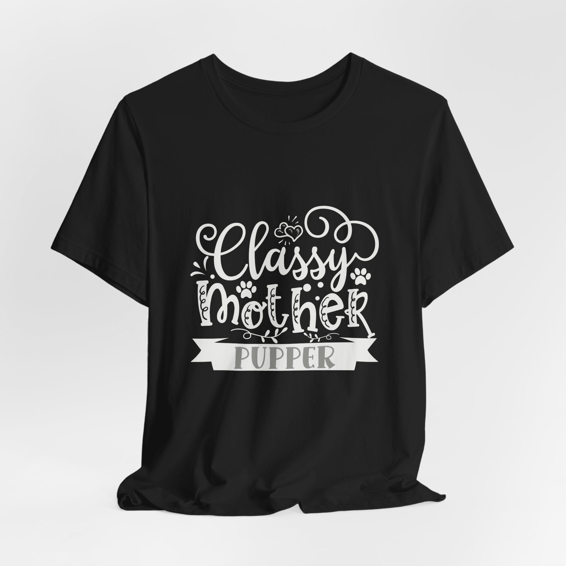 Black t-shirt with 'Classy Mother Pupper' text on a white background