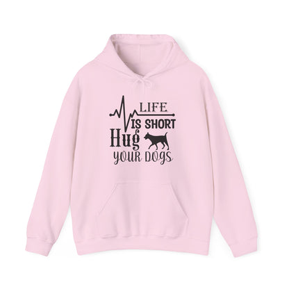 Life Is Short, Hug Your Dogs - Heartbeat Hoodie