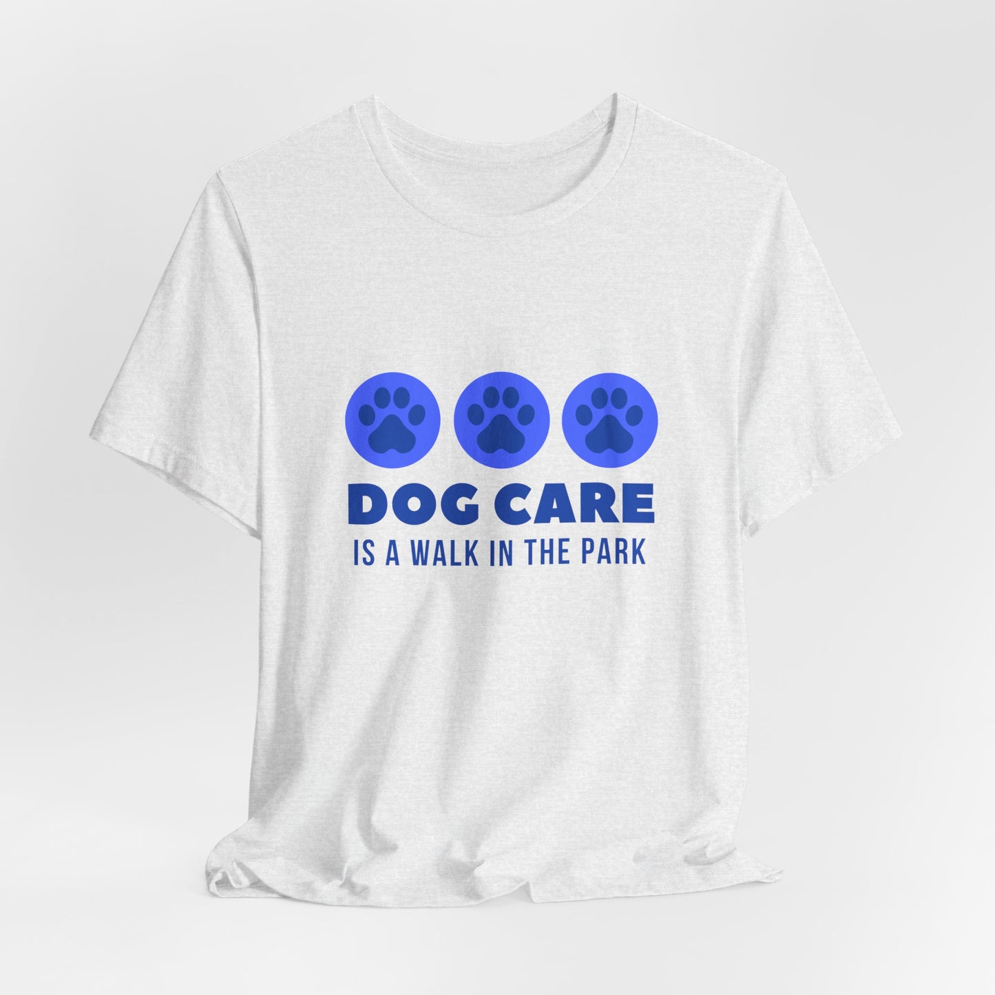 Dog Care – A Walk in the Park | Unisex Pet Lover T-Shirt