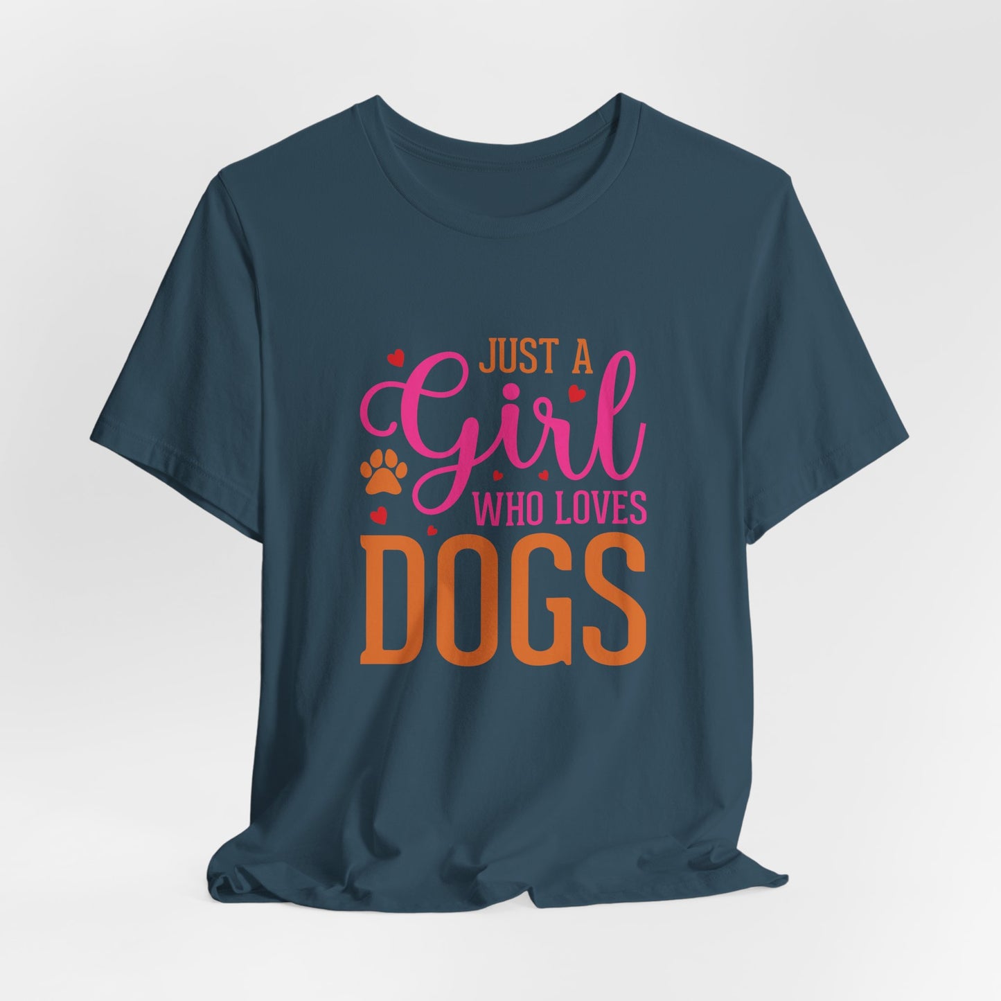 Just a Girl Who Loves Dogs – Unisex Cute Dog Lover T-Shirt