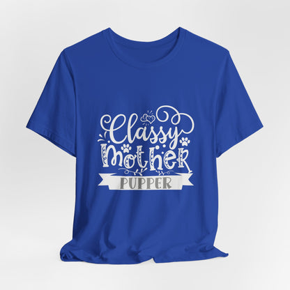 Classy Mother Pupper Graphic T-Shirt