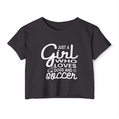 "Just a Girl Who Loves Dogs and Soccer" Crop Top Tee