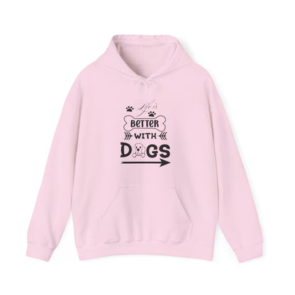 Life Is Better With Dogs - Pet Lover Unisex Hoodie