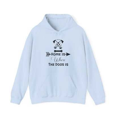 Home Is Where The Dogs Is Unisex Hoodie