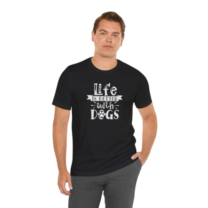 Man wearing a black t-shirt with 'Life is better with dogs' text on a white background