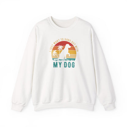 Title I Just Want to Hang Out With My Dog Sweatshirt